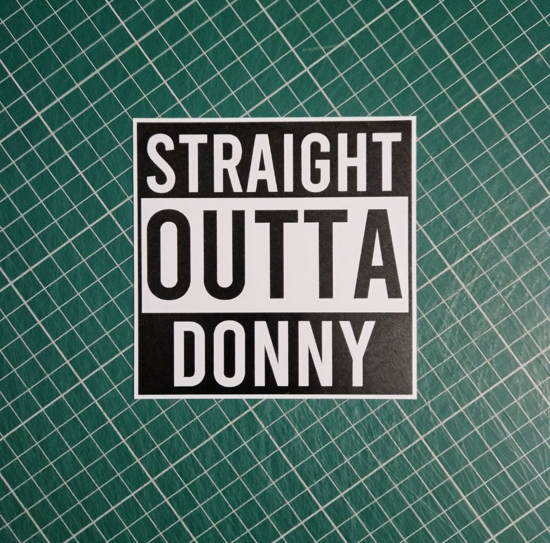Straight Outta (Your Town) Vinyl Decal